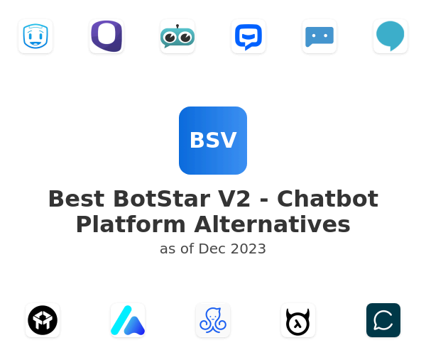 Best BotStar V2 - Chatbot Platform Alternatives