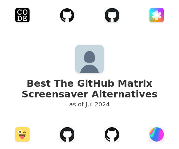 Best The GitHub Matrix Screensaver Alternatives