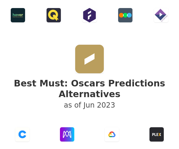 Best Must: Oscars Predictions Alternatives