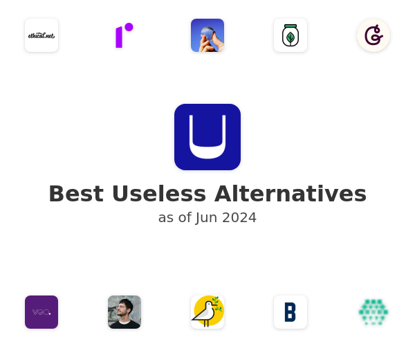Best Useless Alternatives