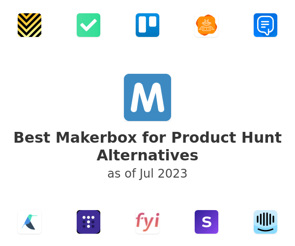Best Makerbox for Product Hunt Alternatives