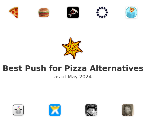 Best Push for Pizza Alternatives