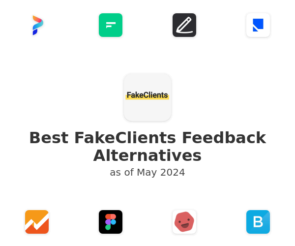 Best FakeClients Feedback Alternatives