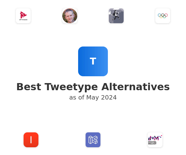 Best Tweetype Alternatives
