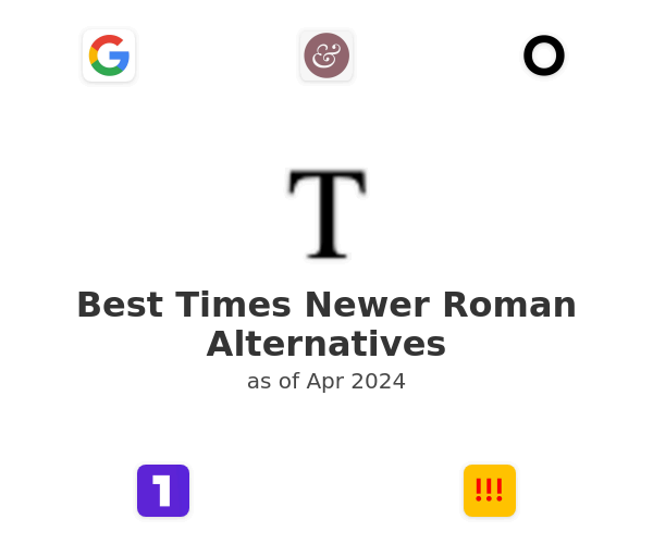 Best Times Newer Roman Alternatives