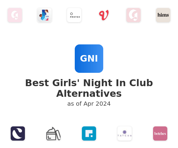 Best Girls' Night In Club Alternatives
