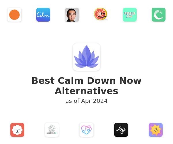 Best Calm Down Now Alternatives