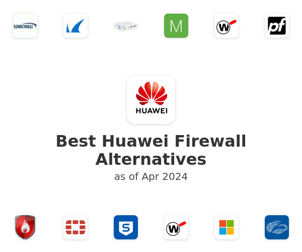 Best Huawei Firewall Alternatives