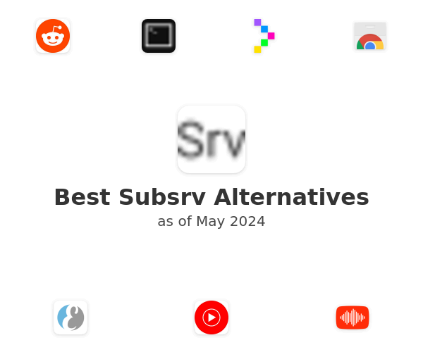 Best Subsrv Alternatives