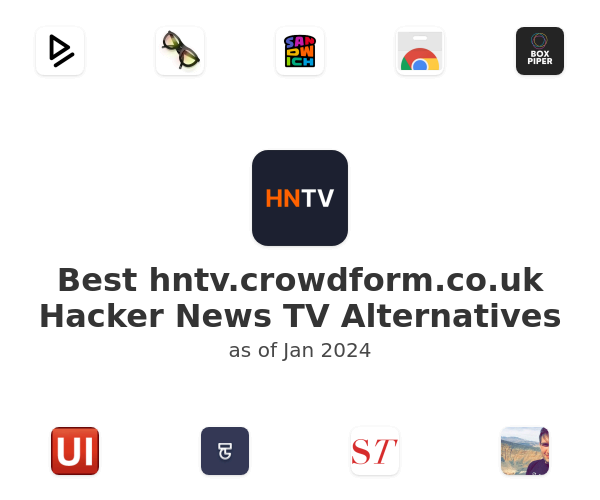 Best hntv.crowdform.co.uk Hacker News TV Alternatives