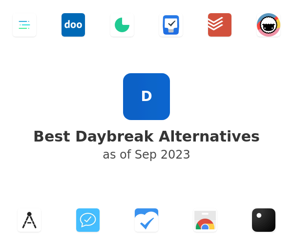 Best Daybreak Alternatives