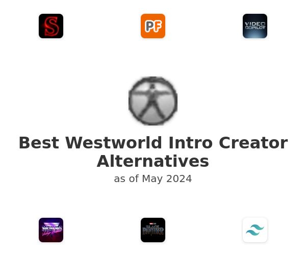 Best Westworld Intro Creator Alternatives