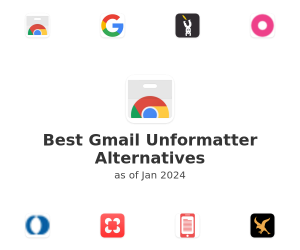 Best Gmail Unformatter Alternatives