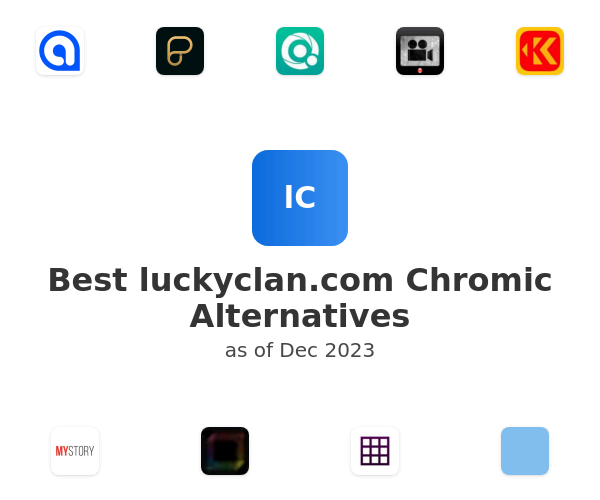 Best luckyclan.com Chromic Alternatives