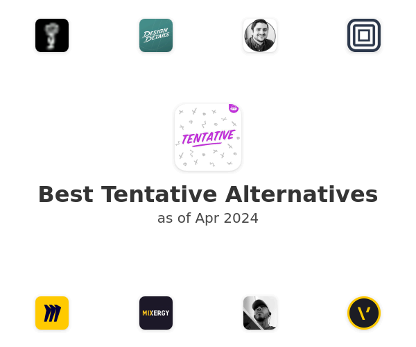 Best Tentative Alternatives