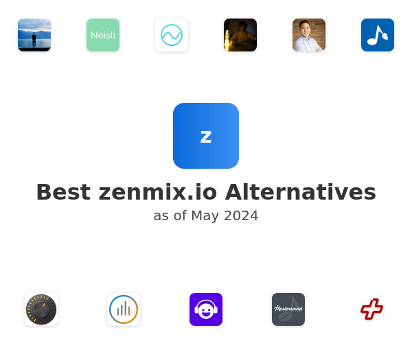 Best zenmix.io Alternatives
