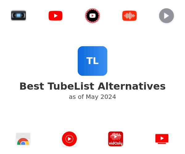 Best TubeList Alternatives