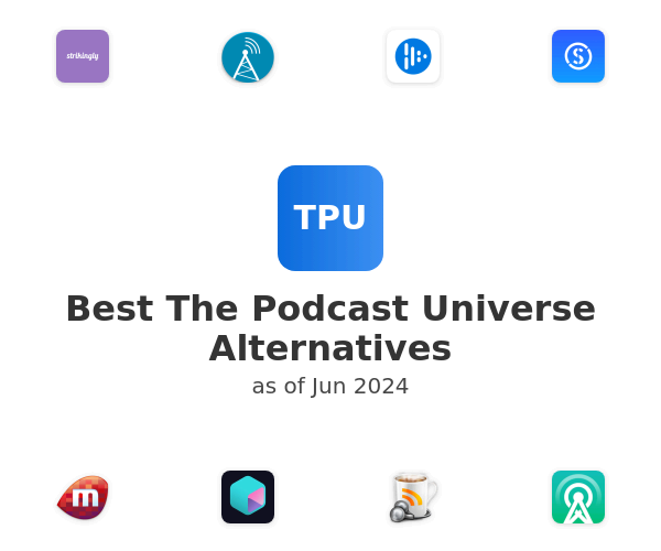 Best The Podcast Universe Alternatives