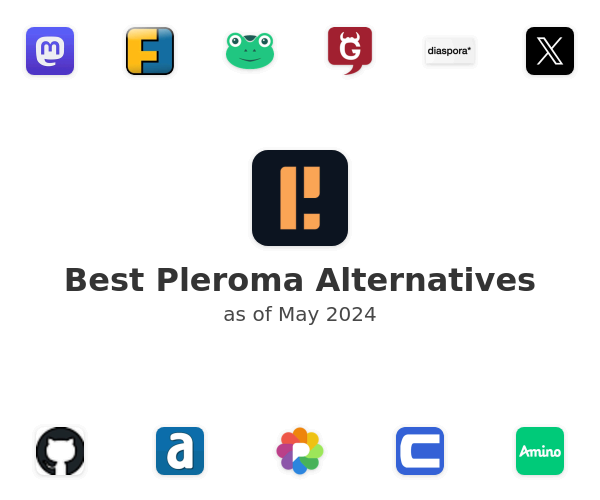 Best Pleroma Alternatives