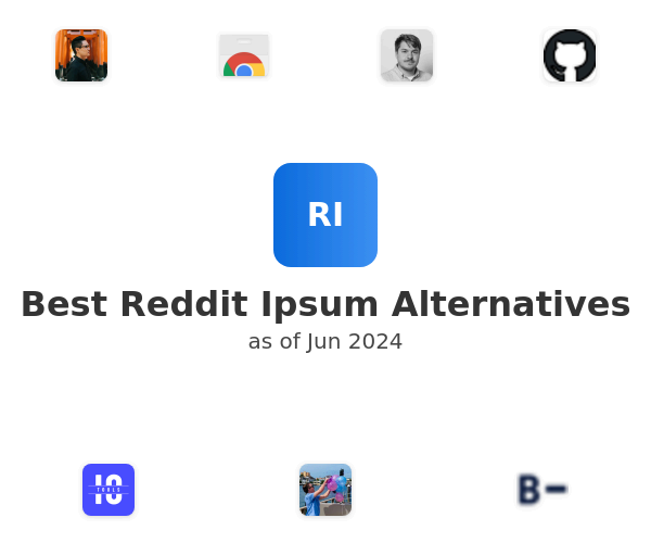 Best Reddit Ipsum Alternatives
