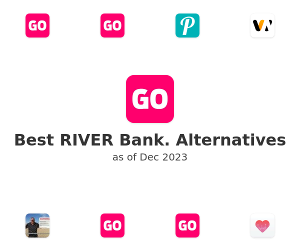 Best RIVER Bank. Alternatives