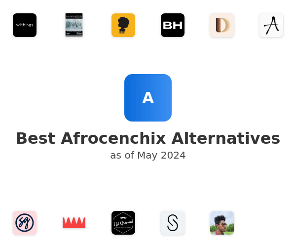 Best Afrocenchix Alternatives
