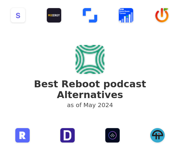Best Reboot podcast Alternatives