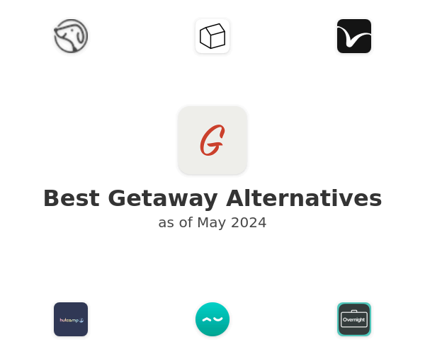 Best Getaway Alternatives
