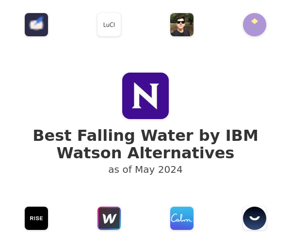 Best Falling Water by IBM Watson Alternatives