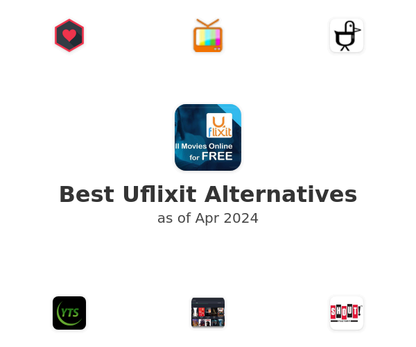 Best Uflixit Alternatives