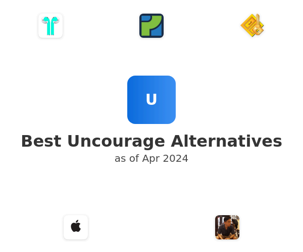 Best Uncourage Alternatives