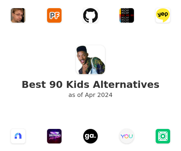 Best 90 Kids Alternatives