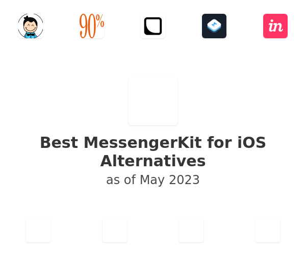 Best MessengerKit for iOS Alternatives