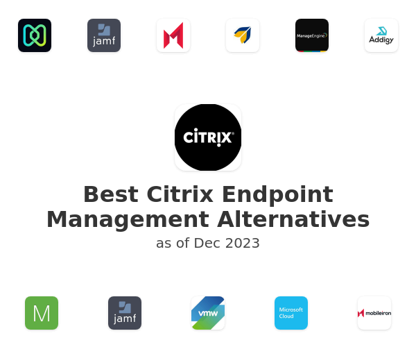 Best Citrix Endpoint Management Alternatives