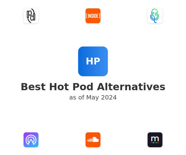 Best Hot Pod Alternatives