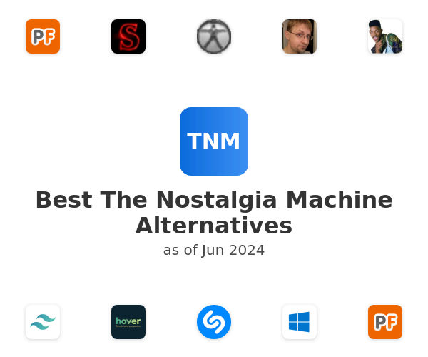Best The Nostalgia Machine Alternatives