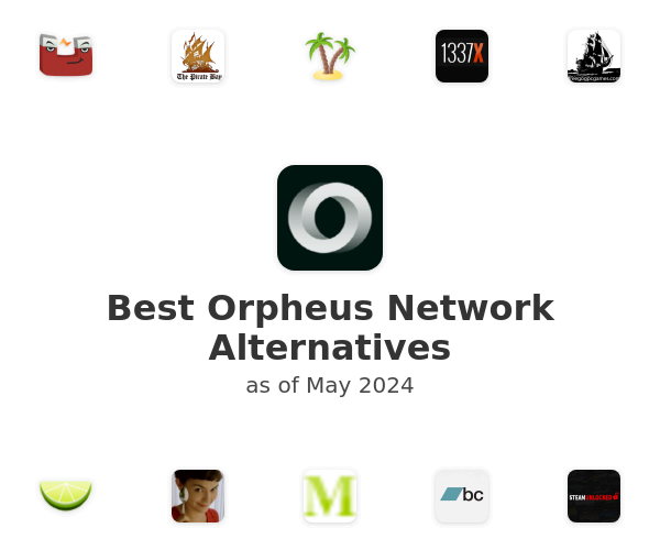 Best Orpheus Network Alternatives