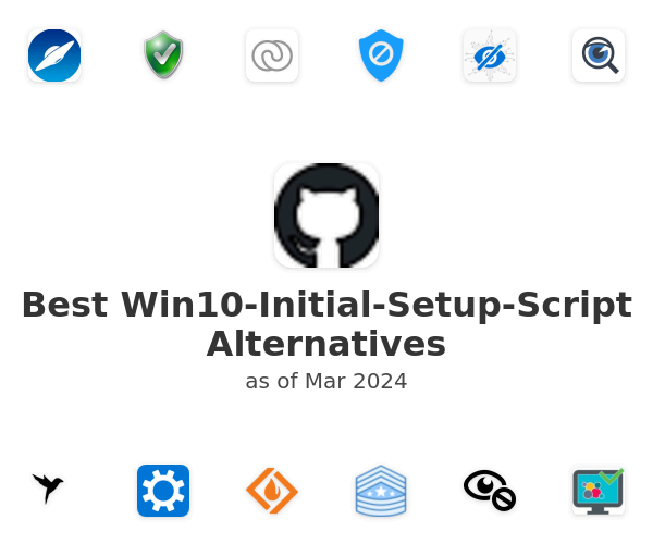 Best Win10-Initial-Setup-Script Alternatives