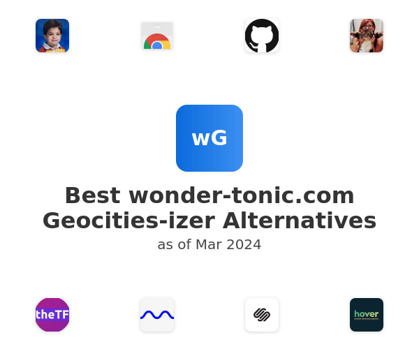 Best wonder-tonic.com Geocities-izer Alternatives