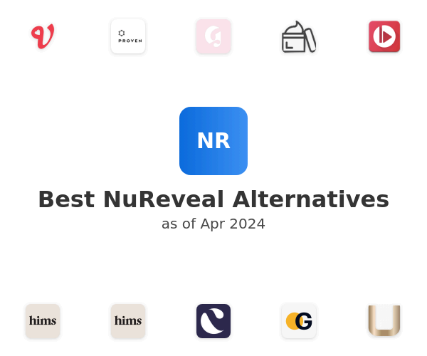 Best NuReveal Alternatives