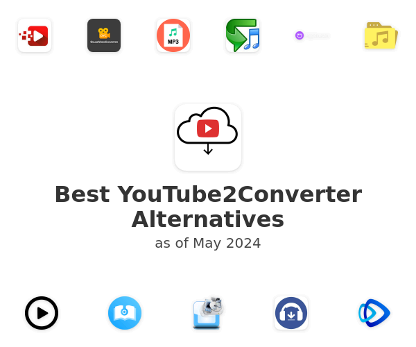 Best YouTube2Converter Alternatives