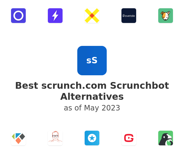Best scrunch.com Scrunchbot Alternatives