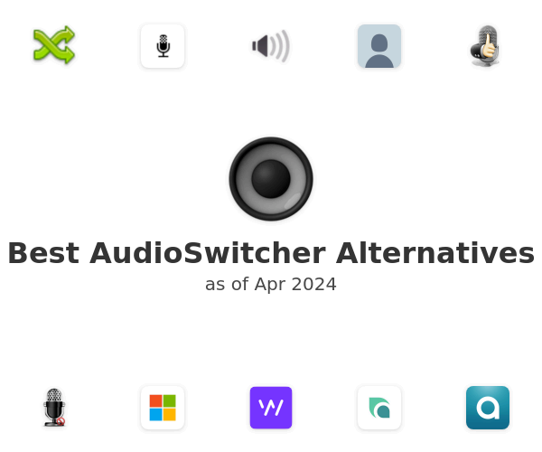 Best AudioSwitcher Alternatives