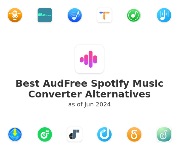 Best AudFree Spotify Music Converter Alternatives