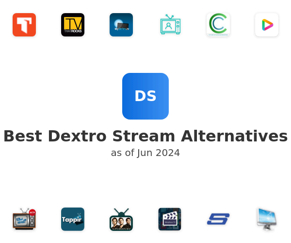 Best Dextro Stream Alternatives