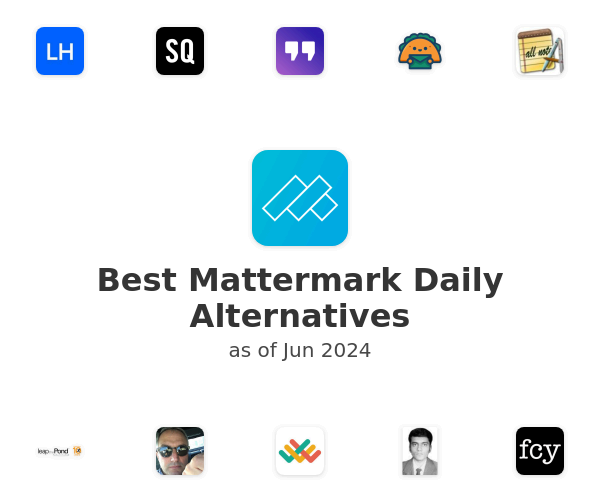 Best Mattermark Daily Alternatives