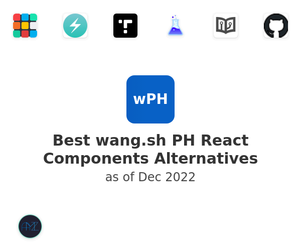 Best wang.sh PH React Components Alternatives