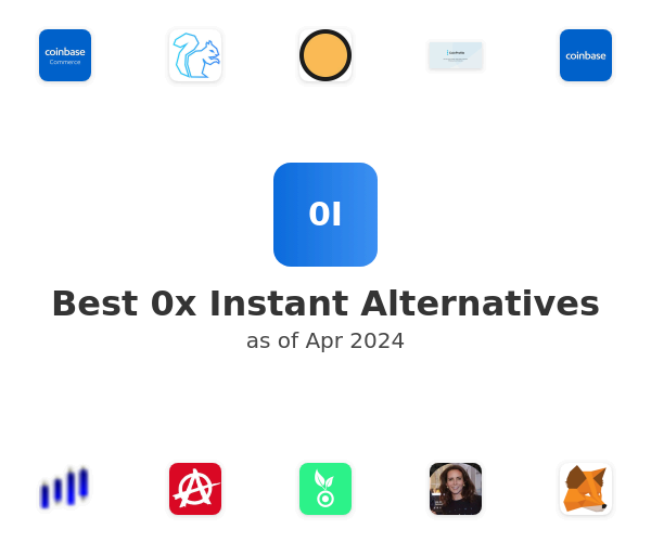 Best 0x Instant Alternatives