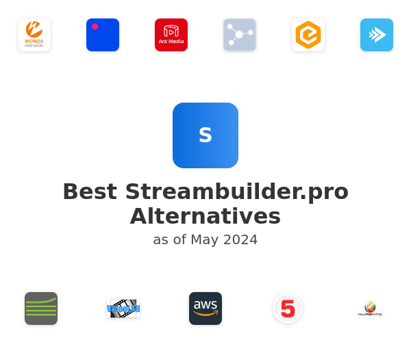 Best Streambuilder.pro Alternatives