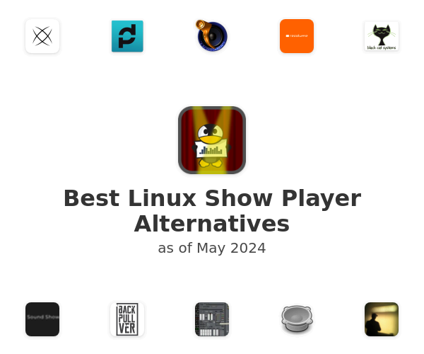 Best Linux Show Player Alternatives